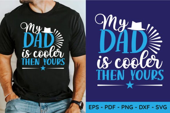 My Dad Is Cooler Than Yours – A Funny Dad Design for Real Projects