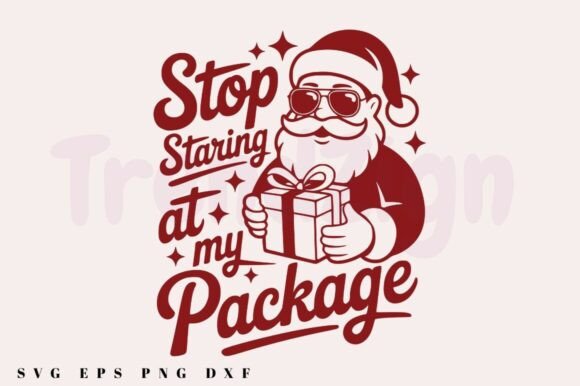 Stop Staring at My Package SVG, Snarky