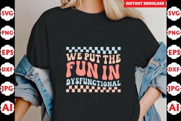 We Put the Fun in Dysfunctional Funny